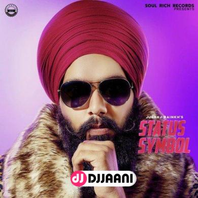 Status Symbol Jugraj Rainkh