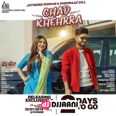 Chad Khehrra Jatinder Dhiman Ft Shehnaz Gill