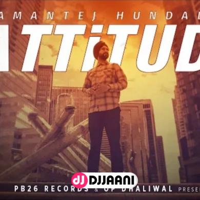 Attitude Amantej Hundal