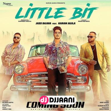 Little Bit Jass Bajwa Ft Karan Aujla