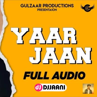 Yaar Jaan Gulzaar Chhaniwala