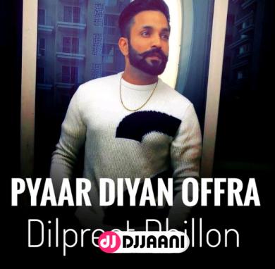 Pyar Diya Offeran Dilpreet Dhillon