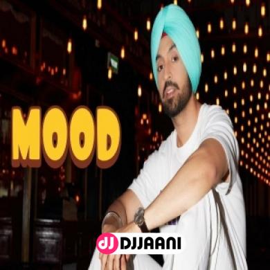 Mood Diljit Dosanjh