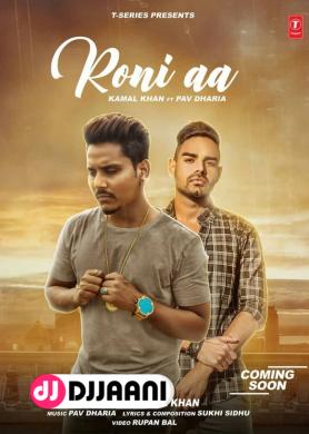 Roni Aa Kamal Khan Ft Pav Dharia