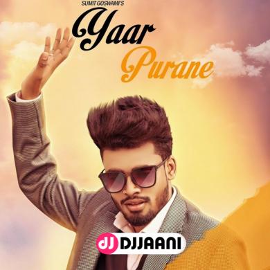 Yaar Purane Sumit Goswami