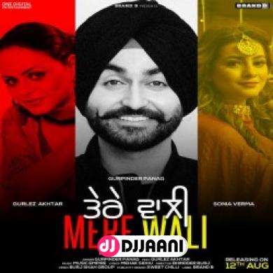 Tere Wali Mere Wali Gurpinder Panag Ft Gurlez Akhtar
