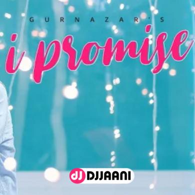I Promise Gurnazar Ft Neha Malik
