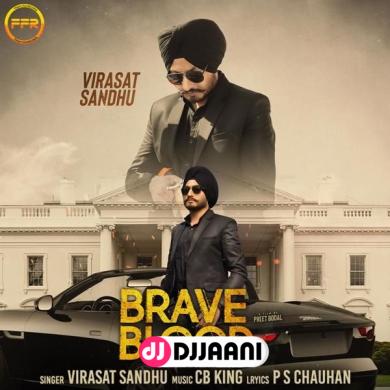 Brave Blood Virasat Sandhu