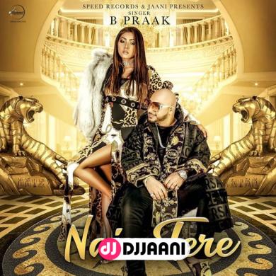 Nain Tere Remix B Praak