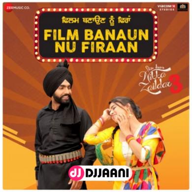 Film Banaun Nu Firaan Ammy Virk
