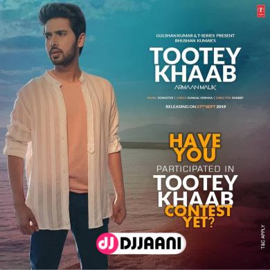 Tootey Khaab Armaan Malik