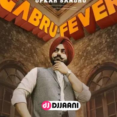 Gabru Fever Upkar Sandhu