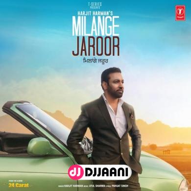 Milange Jaroor Harjit Harman