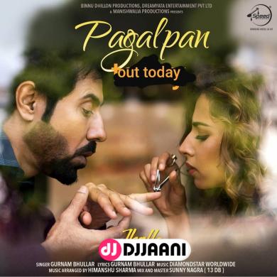 Pagalpan (Jhalle) Gurnam Bhullar