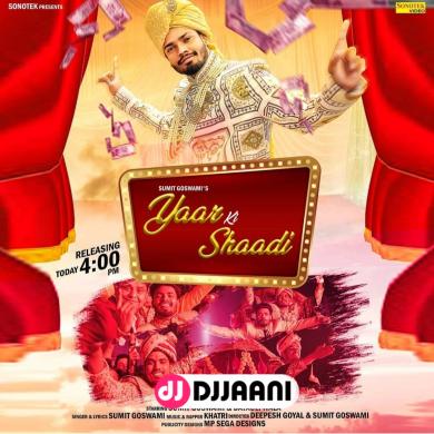 Yaar Ki Shaadi Sumit Goswami