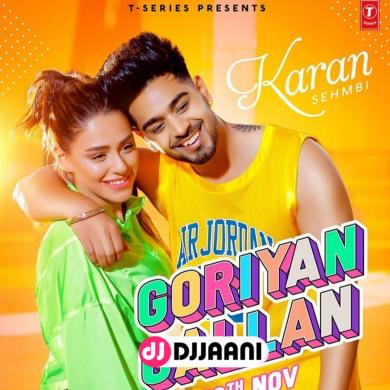 Goriyan Gallan Karan Sehmbi