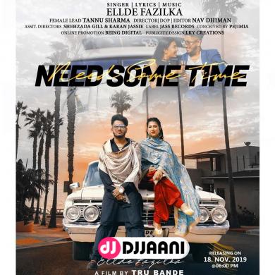Need Some Time Ellde Fazilka