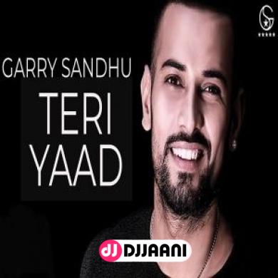 Teri Yaad Garry Sandhu