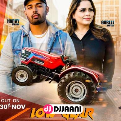 Low Gear Harvy Sandhu Ft Gurlez Akhtar