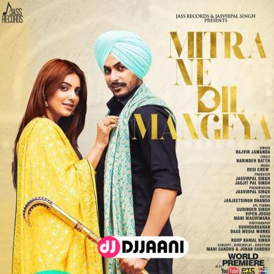 Mitra Ne Dil Mangeya Rajvir Jawanda