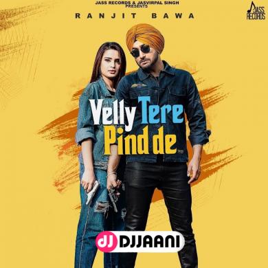 Velly Tere Pind De Ranjit Bawa