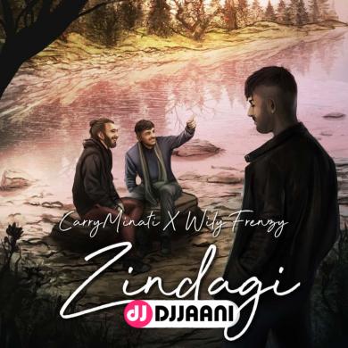 Zindagi Carry Minati Ft Wily Frenzy