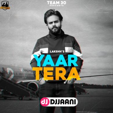 Yaar Tera Lakshh
