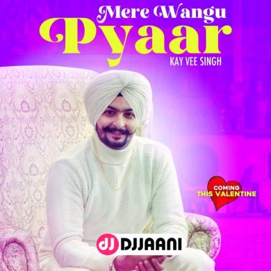 Mere Wangu Pyaar Kay Vee Singh