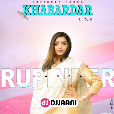 Khabardar Rupinder Handa