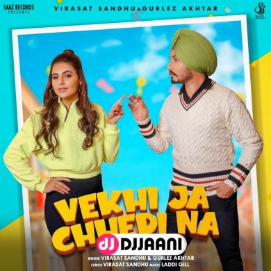 Vekhi Ja Chhedi Na Virasat Sandhu Ft Gurlez Akhtar