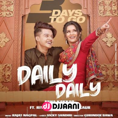 Daily Daily Neha Kakkar Ft Riyaz Aly
