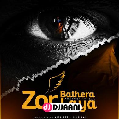 Zor Bathera Laya Amantej Hundal