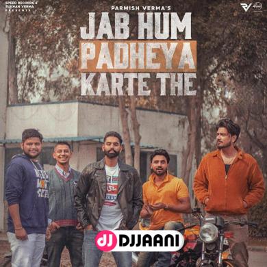 Jab Hum Padheya Karte The Parmish Verma