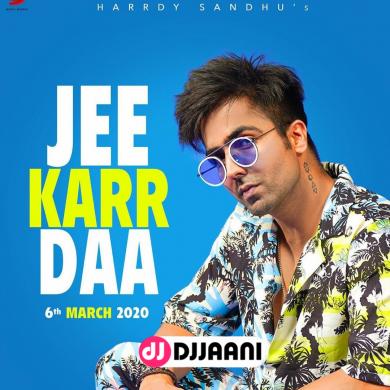 Jee Karr Daa Hardy Sandhu