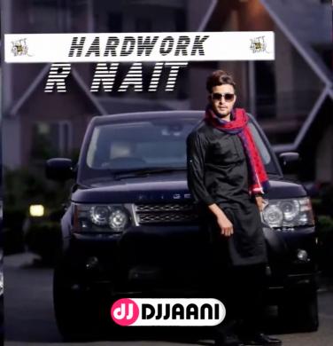 Hard Work R Nait
