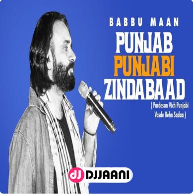 Punjab Punjabi Zindabaad Babbu Maan