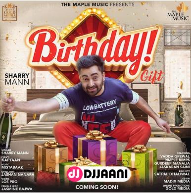 Birthday Gift Sharry Maan