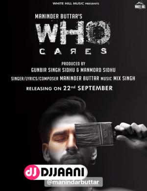 Who Cares Maninder Buttar