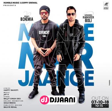 Munde Mar Jaange Raghveer Boli Ft Bohemia