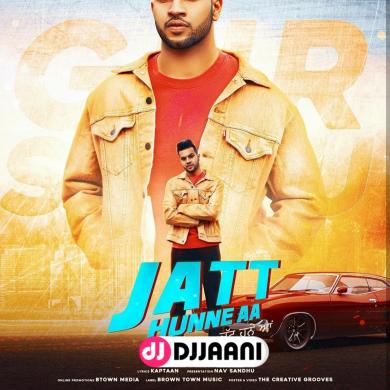 Jatt Hunne Aa Gur Sidhu