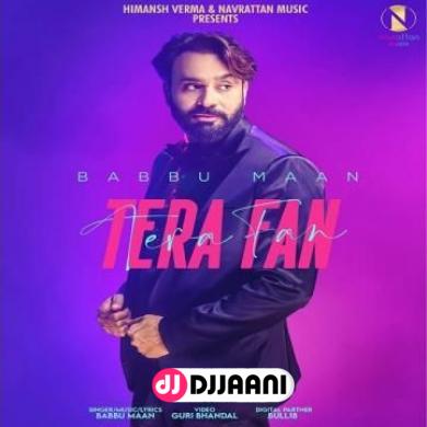 Tera Fan Babbu Maan