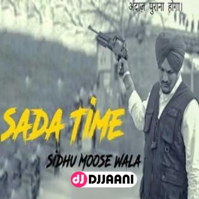 Saada Time Sidhu Moose Wala Saada Time Sidhu Moose Wala