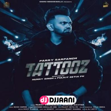 Tattoz Parry Sarpanch Ft Gurlez Akhtar