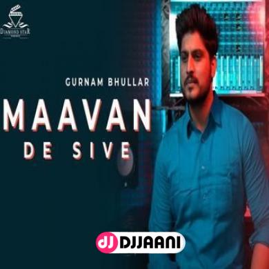 Maavan De Sive Gurnam Bhullar