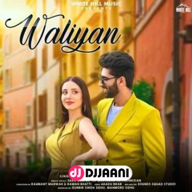 Waliyan Shivjot Ft Sara Gurpal