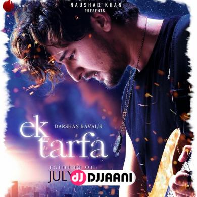Ek Tarfa Darshan Raval