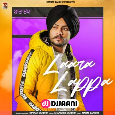 Laara Lappa Himmat Sandhu