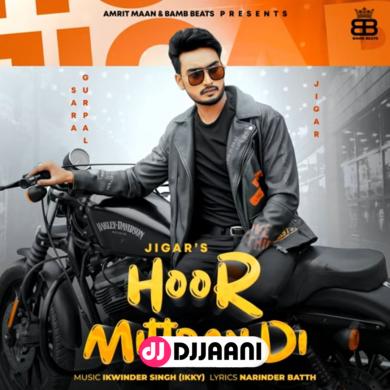 Hoor Mittran Di Jigar
