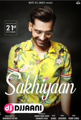 Sakhiyaan Maninder Buttar