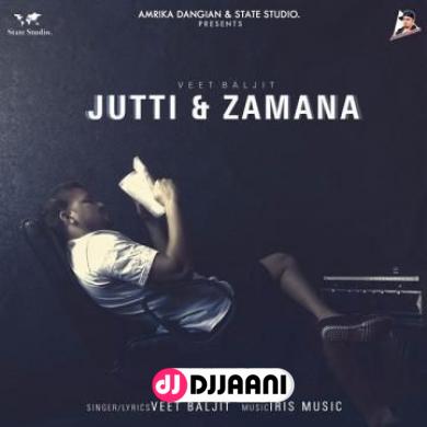 Jutti & Zamana Veet Baljit